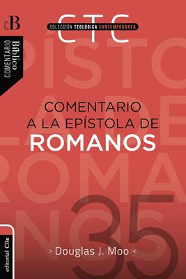 Comentario a la Epístola de Romanos (Rústica) [Comentario]