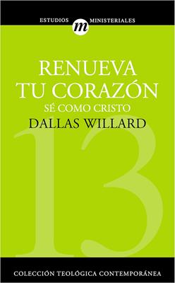 Renueva tu corazón: Sé como Cristo (Rústica) [Libro]
