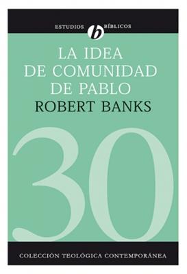 La Idea De Comunidad De Pablo (Rústica) [Libro]