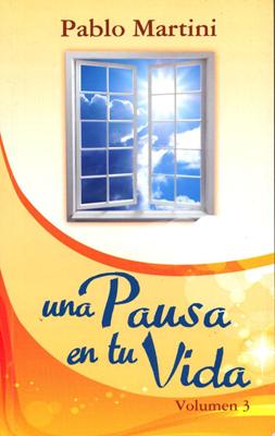 Una Pausa En Tu Vida (Volumen 3 )