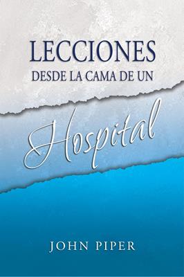 Lecciones Desde La Cama De Un Hospital