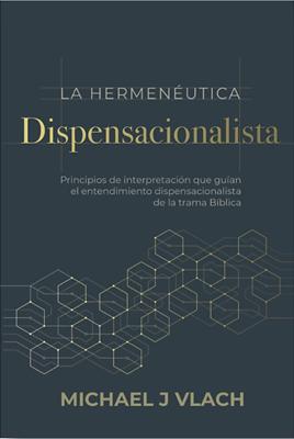 La Hermenéutica Dispensacionalista