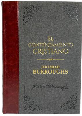 El Contentamiento Cristiano (Tapa Dura) [Libro]