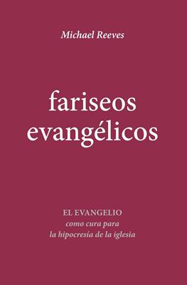 Fariseos Evangélicos