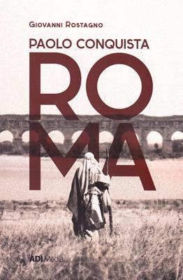 Paolo conquista Roma