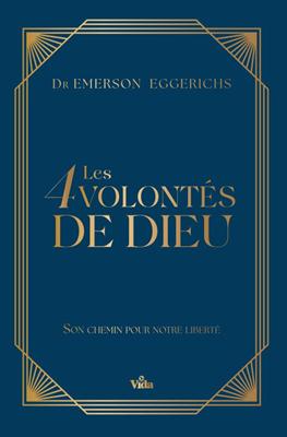 Les 4 (quatre) volontés de Dieu