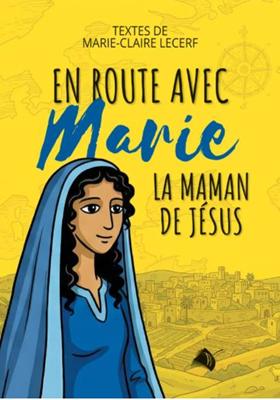 En route avec Marie, la maman de Jésus