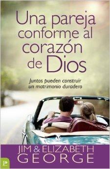 Una Pareja Conforme al Corazón de Dios (Rústica) [Libro]