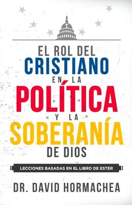El Rol del Cristiano en la Política y la Soberanía de Dios