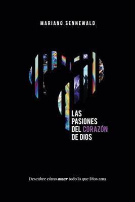 Las Pasiones Del Corazón De Dios