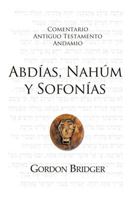 Abdías, Nahúm y Sofonías (Rústica) [Libro]
