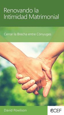 Renovando La Intimidad Matrimonial (Rústica) [Mini Libro]