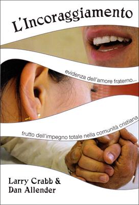 L'incoraggiamento - evidenza dell'amore fraterno; frutto dell'impegno totale nella comunità cristiana