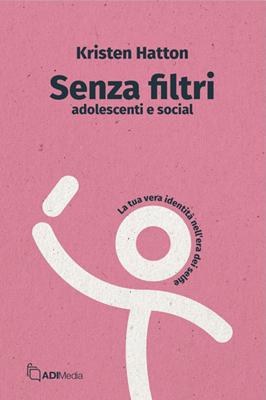 Senza filtri: adolescenti e social