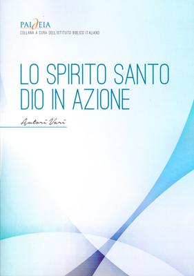 Lo Spirito Santo - Dio in azione (Brossura)