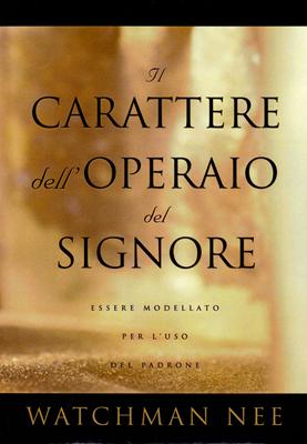 Il carattere dell'operaio del Signore