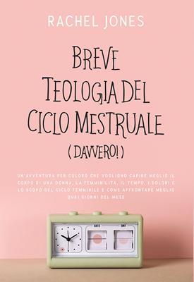 Breve teologia del ciclo mestruale (Davvero!)