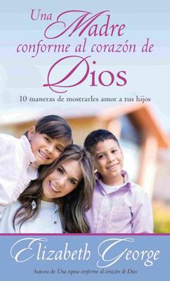 Una Madre Conforme al Corazón de Dios (Rústica) [Libro Bolsillo]
