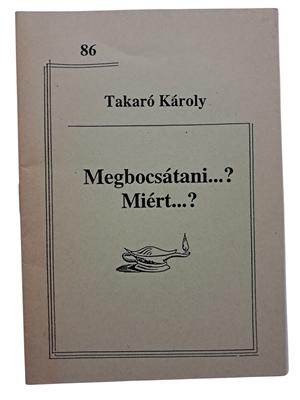 Megbocsátani...? Miért...?