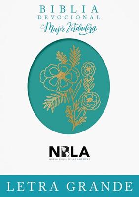 NBLA Biblia Devocional Mujer Verdadera Letra Grande (Imitación Piel) [Biblia Devocional]