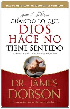 Cuando Lo Que Dios Hace No Tiene Sentido (Rústica)