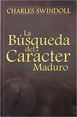 La Búsqueda del Carácter Maduro