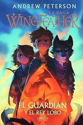 Guardián y el Rey Lobo - Libro 4