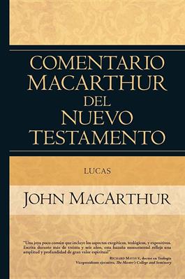 Comentario MacArthur del Nuevo Testamento - Lucas