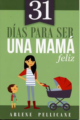 31 Días para Ser una Mamá Feliz