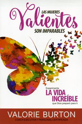 Mujeres Valientes Son Imparables/ Las