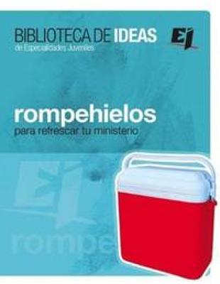 Rompehielos Para Refrescar Tu Ministerio (Rústica)