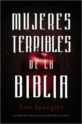 Mujeres Terribles De La Biblia