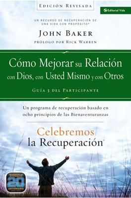 Cómo Mejorar Su Relación Con Dios, Con Usted Mismo Y Con Otros (Rústica)