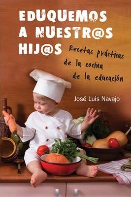 Eduquemos a Nuestros Hijos (Rústica)
