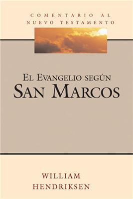 Evangelio según San Marcos Comentario al Nuevo Testamento (Tapa Dura)