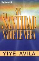 Sin Santidad Nadie le Verá
