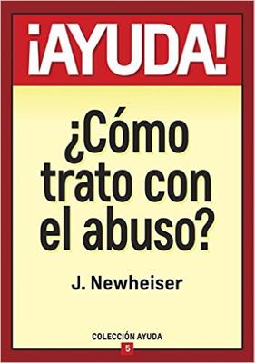 Ayuda ¿Como Trato Con El Abuso?