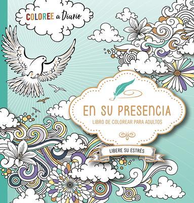 En Su Presencia: Libere Su Estrés (Rústica)