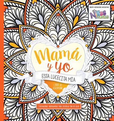 Mama Y Yo: Esta Lucecita Mía (Rústica)