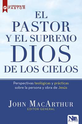 El Pastor y el Supremo Dios de los Cielos (Rústica)