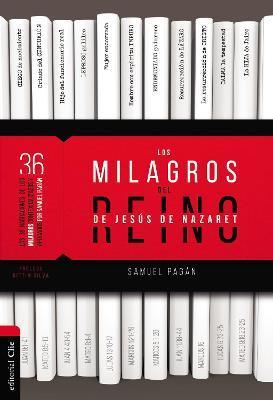 Los Milagros Del Reino De Jesús De Nazaret (Rústica)