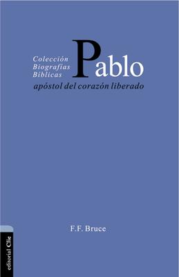 Pablo, Apóstol del Corazón Liberado (Rústica)