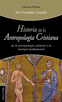 Historia De La AntropologÍa Cristiana