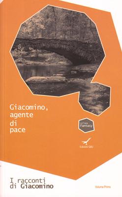 Giacomino, agente di pace (Brossura)