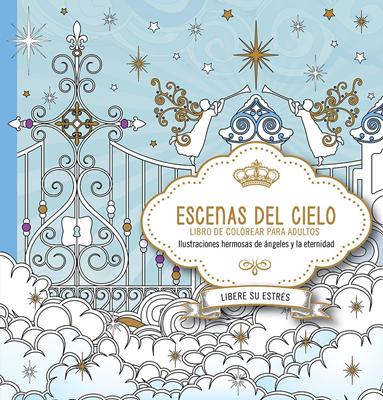 Escenas del Cielo (Rústica) [Libro]