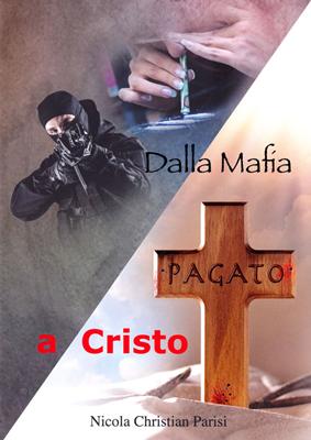 Dalla mafia a Cristo