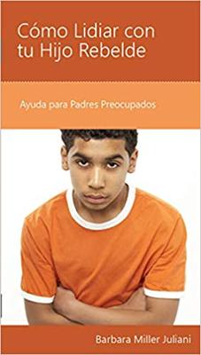Cómo Lidiar con tu Hijo Rebelde (Rústica) [Mini Libro]