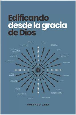 Edificando Desde la Gracia de Dios