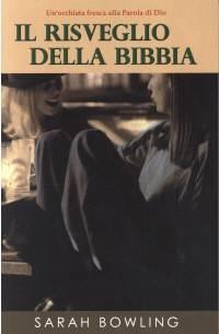 Il risveglio della Bibbia - Un'occhiata fresca alla Parola di Dio