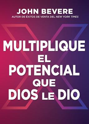 Multiplique el Potencial que Dios le dio
